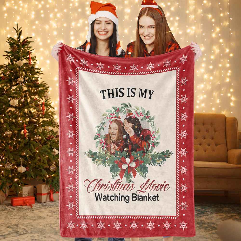 This is My Christmas Movie Watching Blanket Custom Photo Blanket