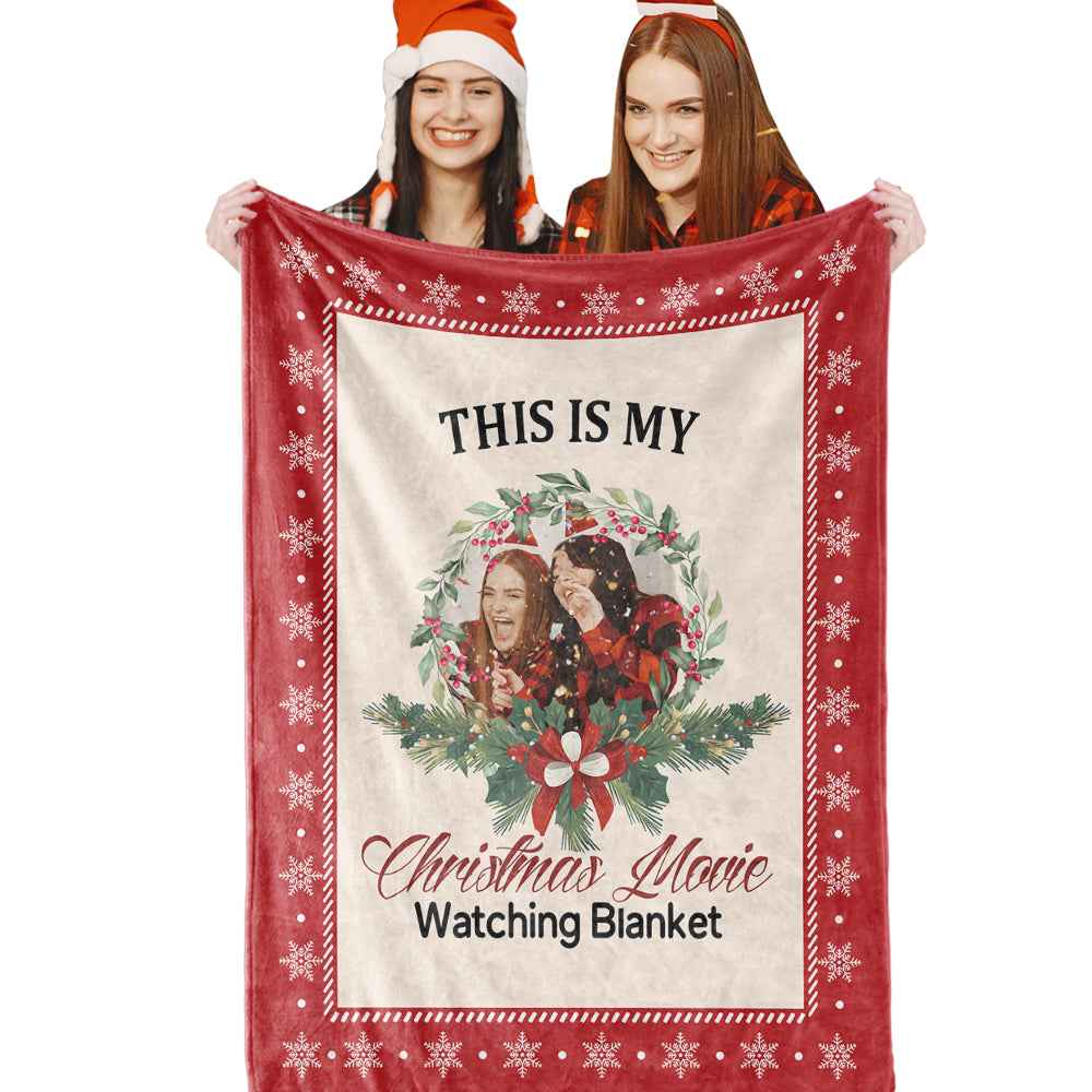 This is My Christmas Movie Watching Blanket Custom Photo Blanket
