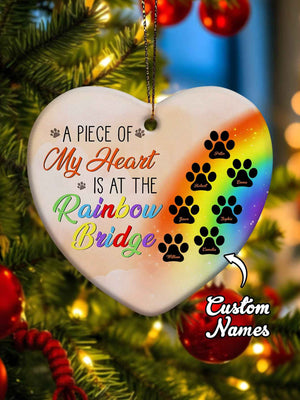 Personalized Heart Pet Ornament A Piece Of My Heart Is At The Rainbow Bridge Ornament for Pet Memorial Gift