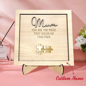 You Are the Piece That Holds Us Together Personalized Mum Puzzle Plaque Mother's Day Gift
