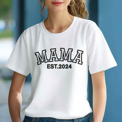 Custom Puff Print Mama T-shirt EST 2024 T-shirt Mother's Day Gift