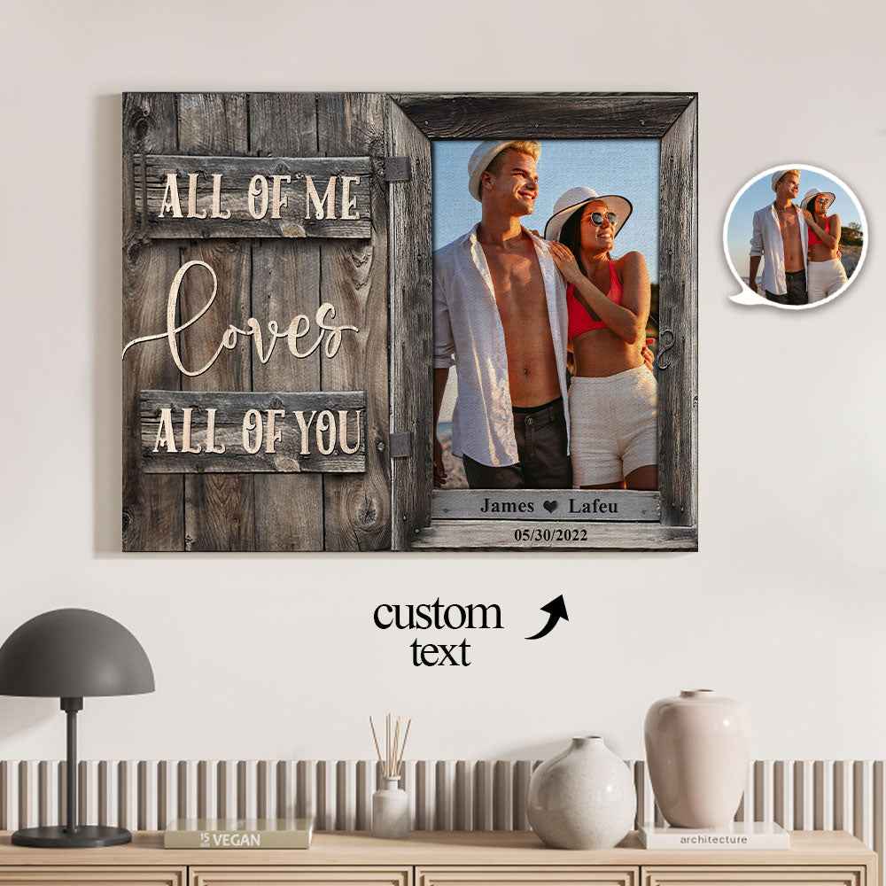 Birthday Gifts for Her Custom Photo Printed Canvas Wall Decor All of Me Loves All of You