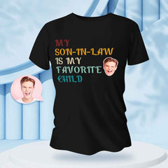 Custom Face Text T-shirt My Son-in-law is My Favorite Child funny Gift for Mother-in-law