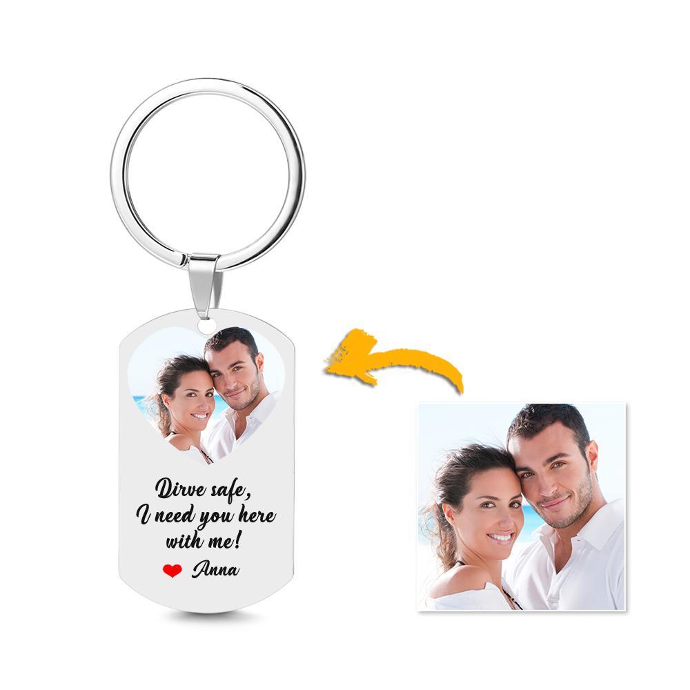 Personalised stainless steel Drive Safe - I Need You Here With Me keyring with engraved text and optional high-resolution photo; ideal Mother's Day, wedding, graduation or farewell gift