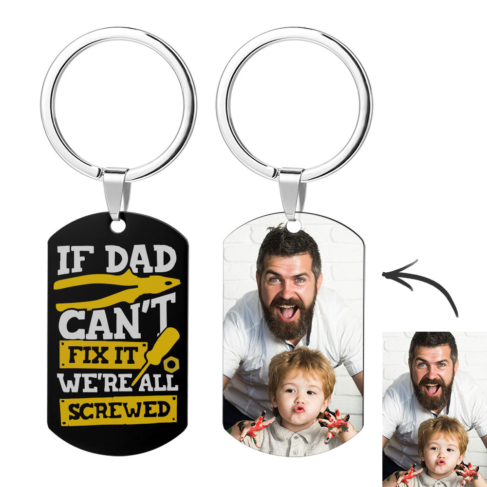 Personalised photo keyring engraved with 'IF DAD CAN'T FIX IT WE'RE ALL SCREWED' – engraved aluminium Father's Day gift with custom name or photo