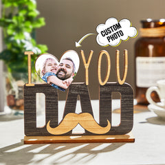 Custom I LOVE YOU DAD Photo Wooden Plaque - Personalised Father's Gift