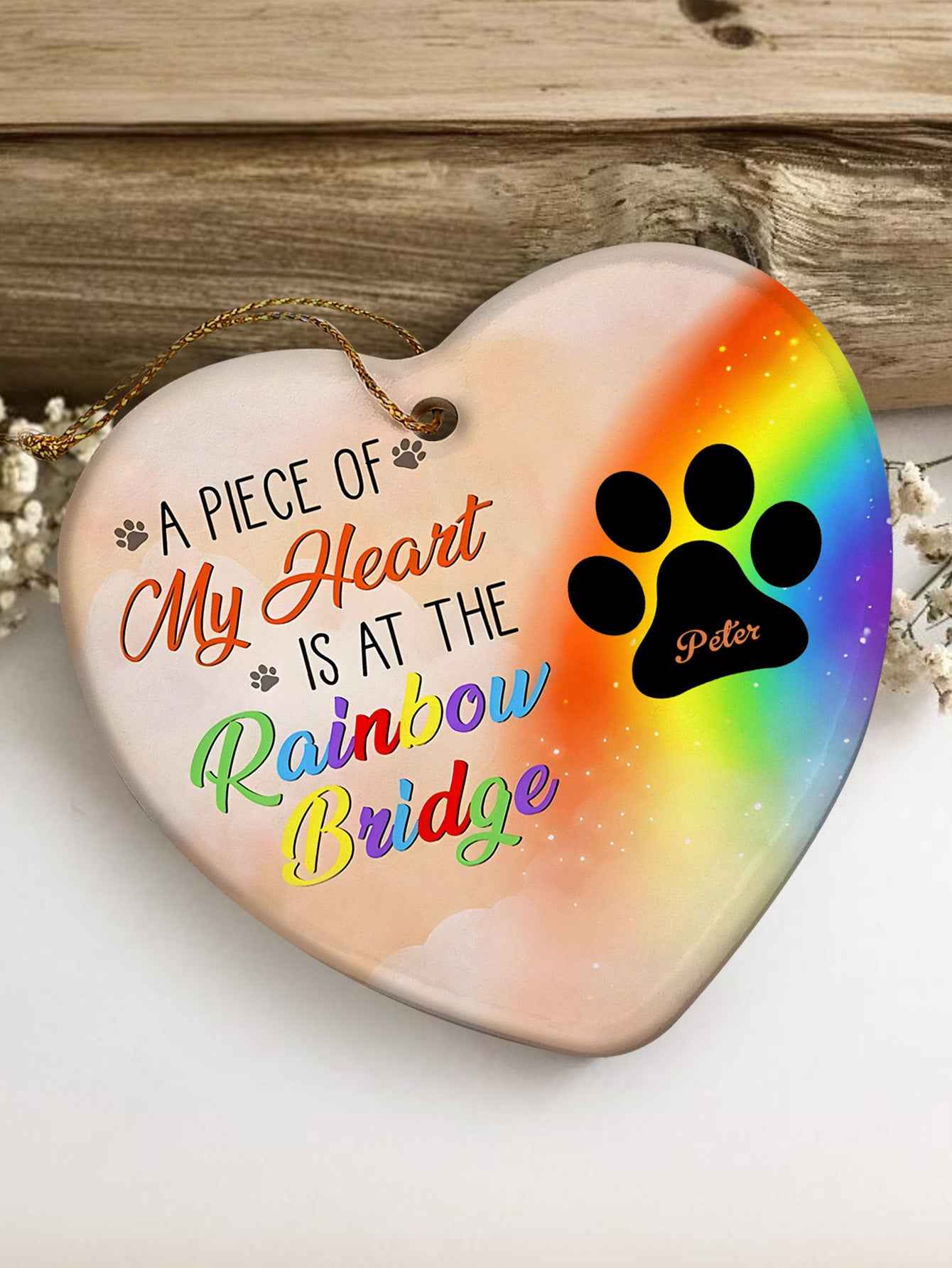 Personalized Heart Pet Ornament A Piece Of My Heart Is At The Rainbow Bridge Ornament for Pet Memorial Gift