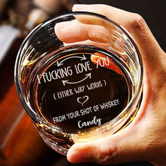Personalized Whiskey Glass I Fucking  Love You Whiskey Rocks Glass Funny Gift for Him