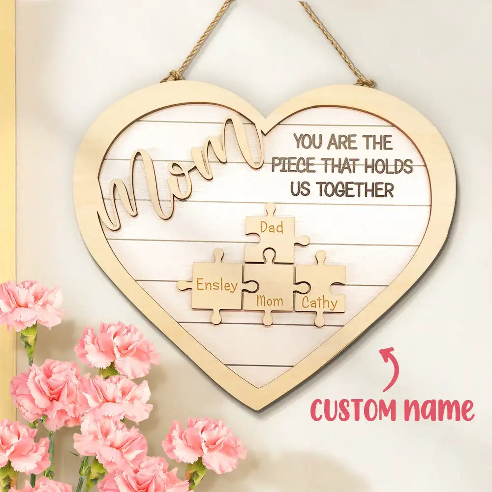 Personalised 'You Are The Piece' Mum Puzzle Sign - Mother's Day Gift with Names