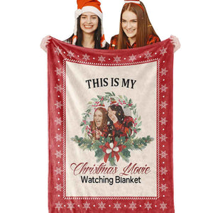 This is My Christmas Movie Watching Blanket Custom Photo Blanket