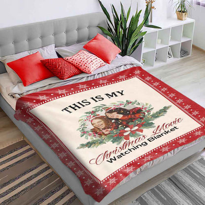 This is My Christmas Movie Watching Blanket Custom Photo Blanket