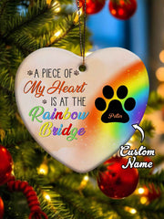 Personalized Heart Pet Ornament A Piece Of My Heart Is At The Rainbow Bridge Ornament for Pet Memorial Gift