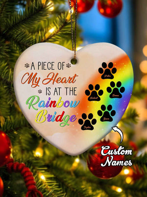 Personalized Heart Pet Ornament A Piece Of My Heart Is At The Rainbow Bridge Ornament for Pet Memorial Gift