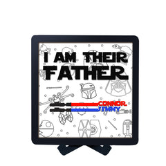 Personalised 'I AM THEIR FATHER' Lightsaber Wooden Sign - Custom Name Father's Day Gift