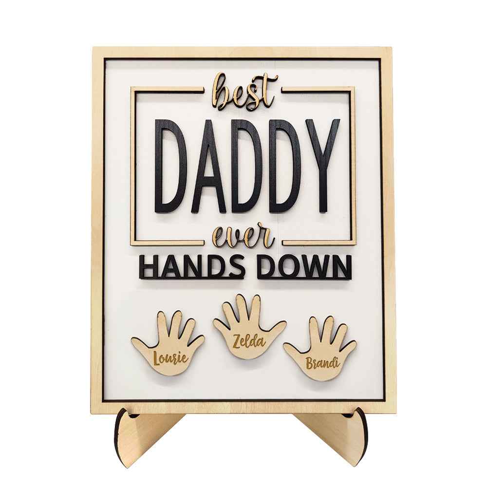 Personalized Best Daddy Ever Hands Down Wooden Plaque with Kids Names Gift for Dad Grandpa
