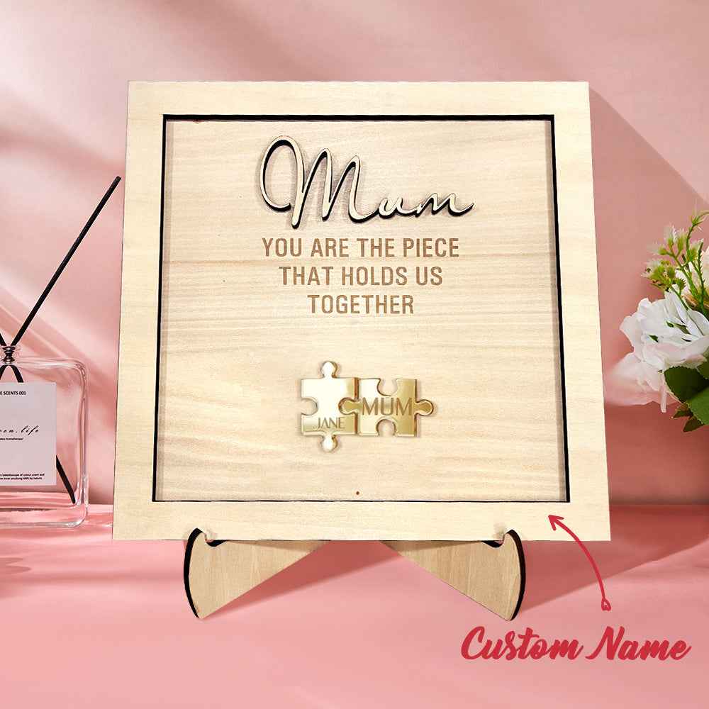 You Are the Piece That Holds Us Together Personalized Mum Puzzle Plaque Mother's Day Gift