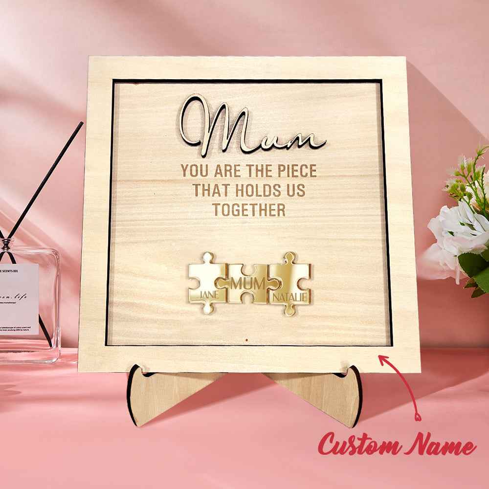 You Are the Piece That Holds Us Together Personalized Mum Puzzle Plaque Mother's Day Gift