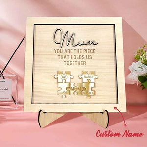 You Are the Piece That Holds Us Together Personalized Mum Puzzle Plaque Mother's Day Gift