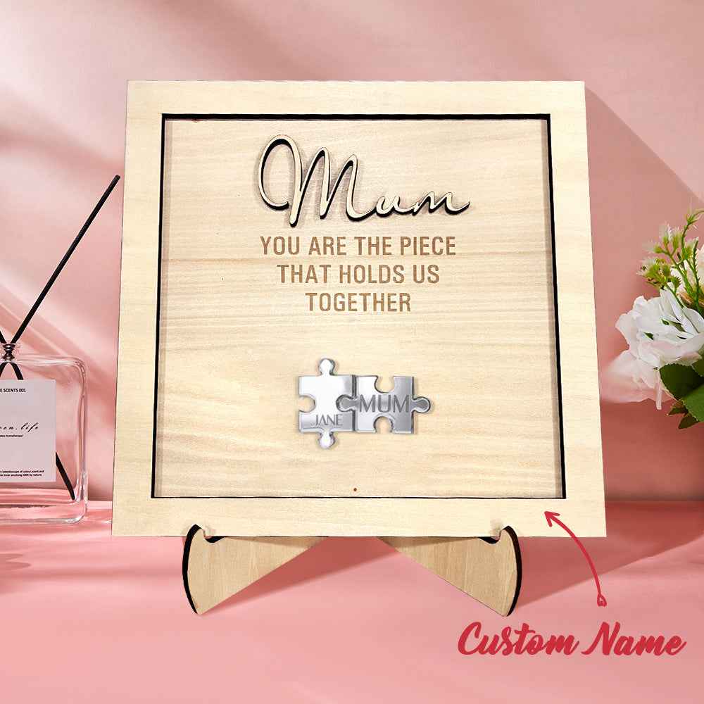 You Are the Piece That Holds Us Together Personalized Mum Puzzle Plaque Mother's Day Gift