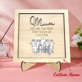 You Are the Piece That Holds Us Together Personalized Mum Puzzle Plaque Mother's Day Gift