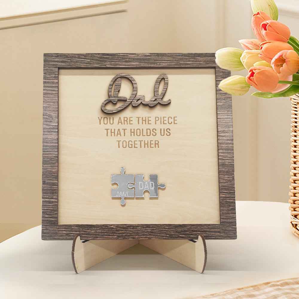 Personalized Dad Puzzle Plaque You Are the Piece That Holds Us Together Father's Day Gift