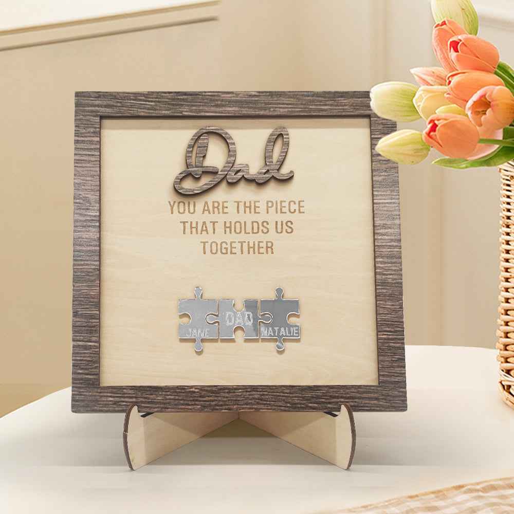 Personalized Dad Puzzle Plaque You Are the Piece That Holds Us Together Father's Day Gift