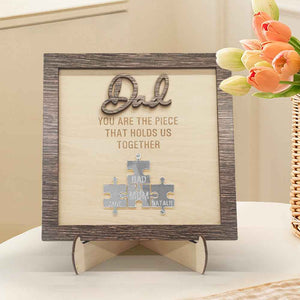 Personalized Dad Puzzle Plaque You Are the Piece That Holds Us Together Father's Day Gift