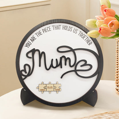 Personalised Family Puzzle Sign - You Are The Piece That Holds Us Together Mother's Day Gift