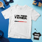 Personalised 'I Am Their Father' T-shirt front view with custom light saber design and space for up to 7 names — Father's Day gift