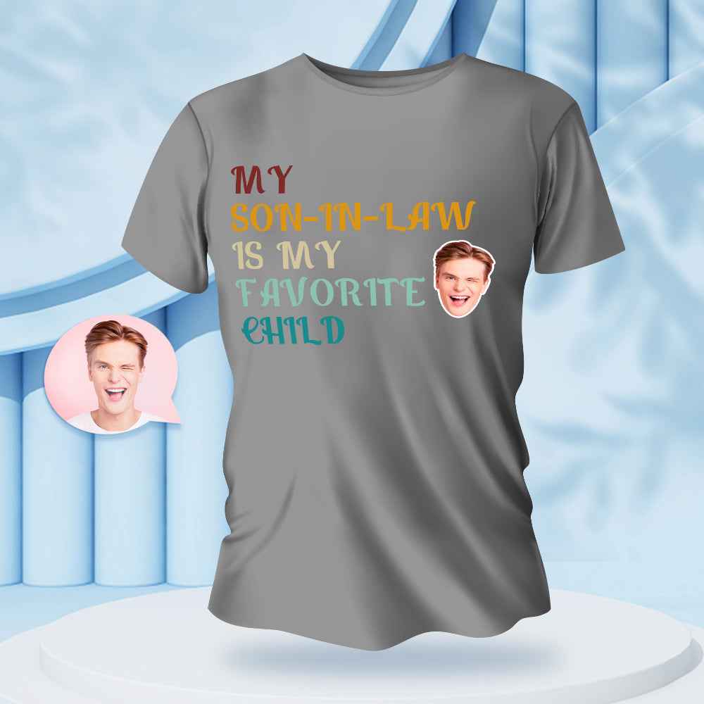 Custom Face Text T-shirt My Son-in-law is My Favorite Child funny Gift for Mother-in-law
