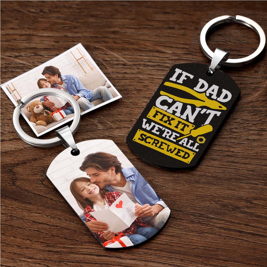 Personalised photo keyring engraved with 'IF DAD CAN'T FIX IT WE'RE ALL SCREWED' – engraved aluminium Father's Day gift with custom name or photo