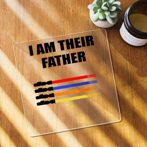 Custom Name Light Saber I AM THEIR FATHER Acrylic Plaque for Father's Day Gifts
